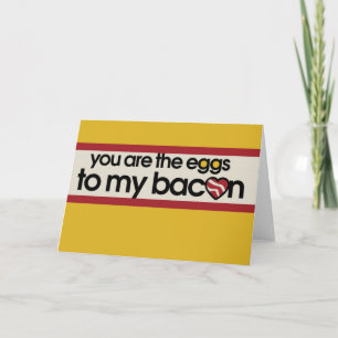 You are the eggs to my Bacon Holiday Card