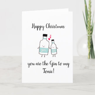 You are the Gin to My Tonic Holiday Card