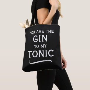 You are the gin to my tonic trendy black and white tote bag