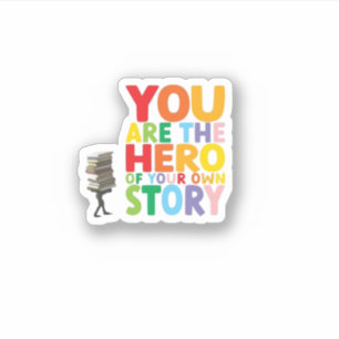 YOU ARE THE HERO