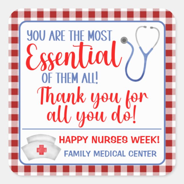 You Are the Most Essential of Them All Nurse Square Sticker (Front)