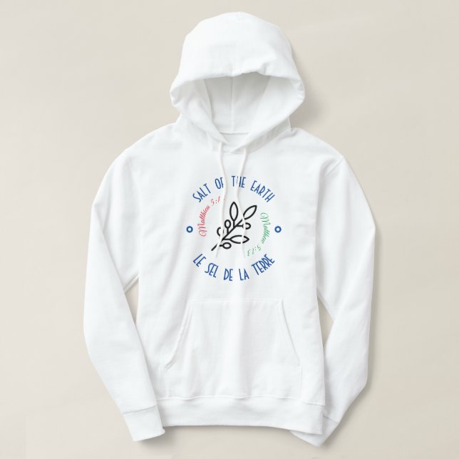 you are the salt of the earth hoodie (Design Front)