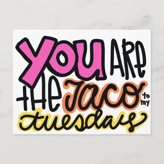 You are the taco to my tuesday postcard (Front)
