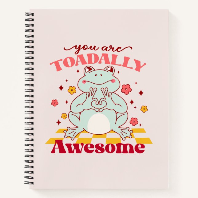 "You Are Toadally Awesome" | Cute Frog Pun Notebook (Front)