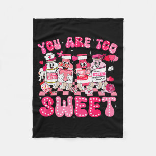 You Are Too Sweet Diabetes Awareness Insulin Valen Fleece Blanket