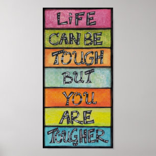 You Are Tougher - Fun, Inspirational Art Poster