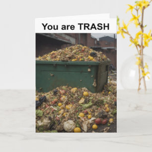 You are TRASH. Card