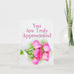 You Are Truly Appreciated Greeting Card