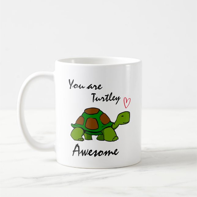 You are Turtley Awesome Coffee Mug (Left)