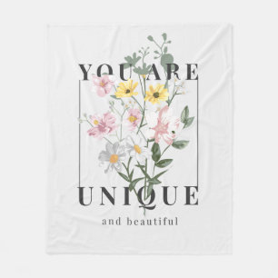 You are Unique Floral Slogan Fleece Blanket