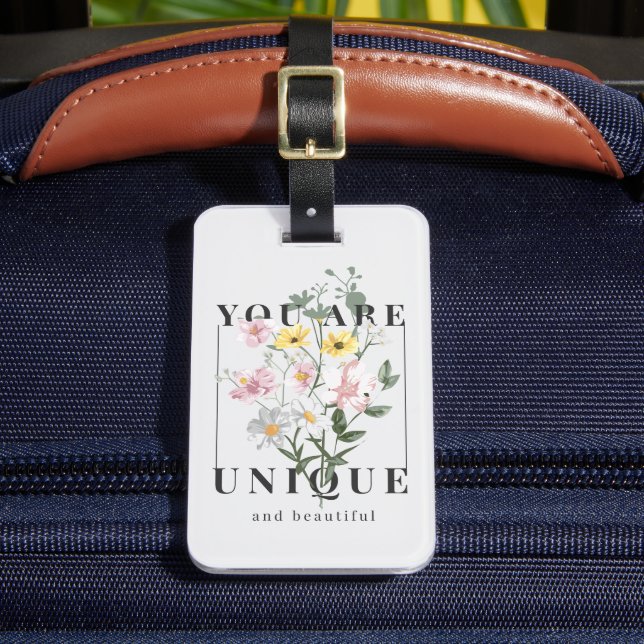 You are Unique Floral Slogan Luggage Tag (Front Insitu 2)