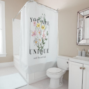 You are Unique Floral Slogan Shower Curtain