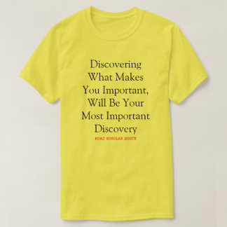 You Are Very Important - Road Scholar T-Shirt