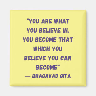 You Are What You Believe Bhagavad Gita Magnet