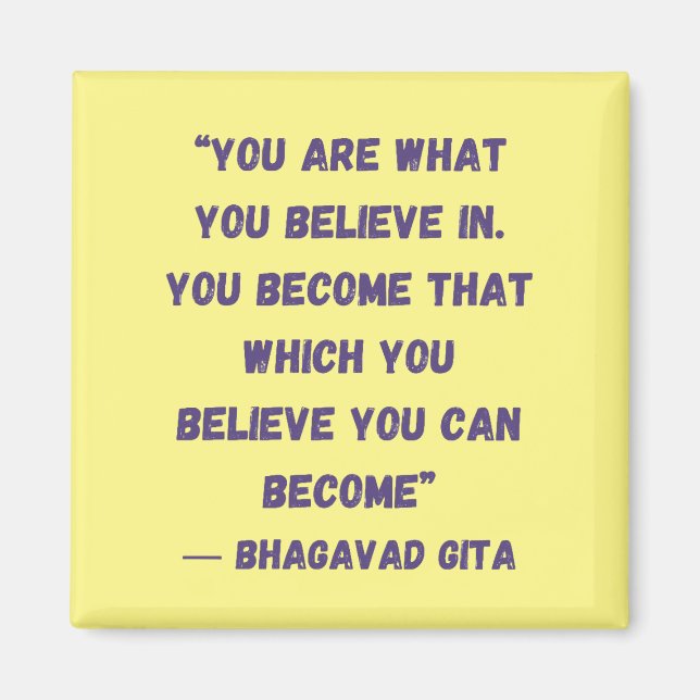 You Are What You Believe Bhagavad Gita Magnet (Front)