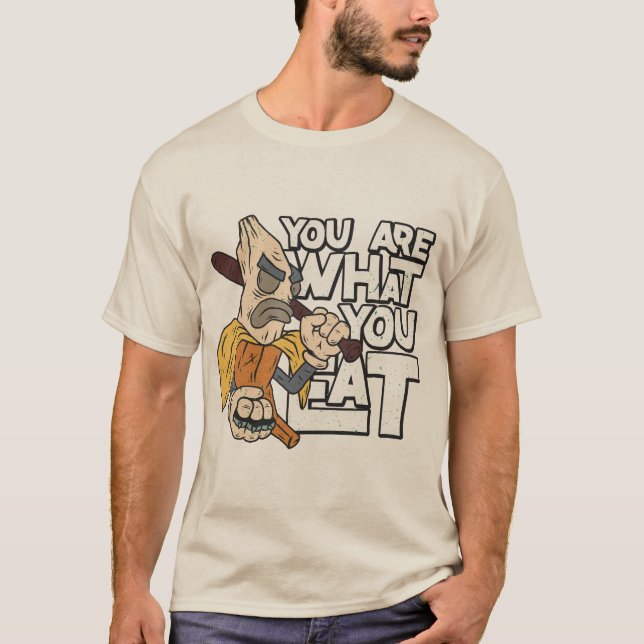 You Are What You Eat Funny Humor Cartoon Design T-Shirt (Front)
