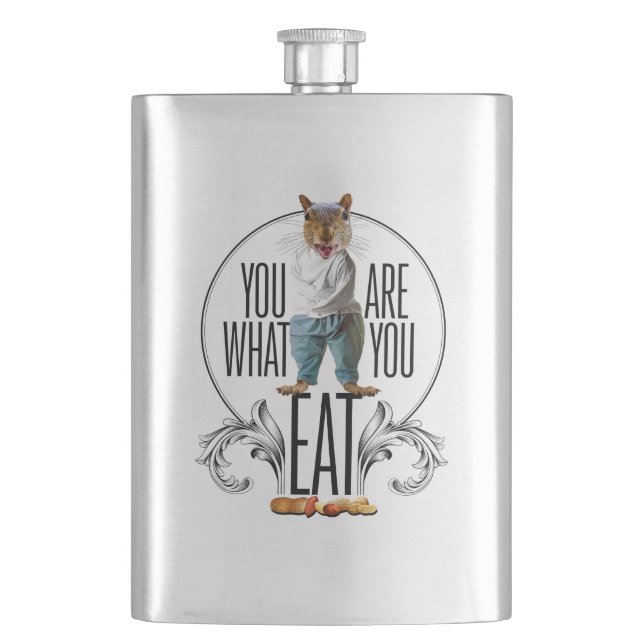 You Are What You Eat - Funny Squirrel Nuts Hip Flask (Front)