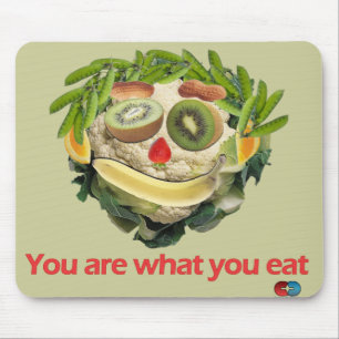 You Are What You Eat Mouse Pad