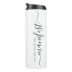 You are what you Manifest Thermal Tumbler