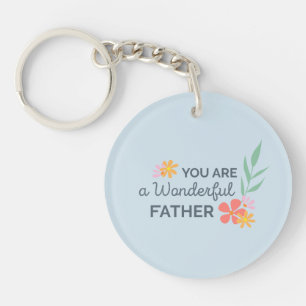 You Are Wonderful Father's Day   Keychain