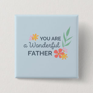 You Are Wonderful Father's Day Pin Button