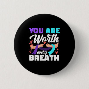 You Are Worth Every Breath Depression Awareness  6 Cm Round Badge