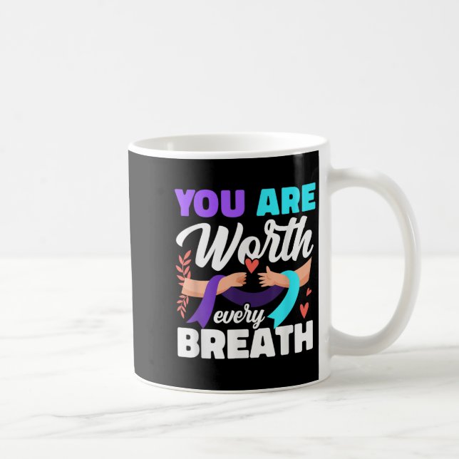 You Are Worth Every Breath Depression Awareness  Coffee Mug (Right)