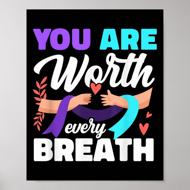 You Are Worth Every Breath Depression Awareness  Poster (Front)