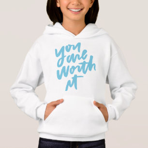 You are worth it