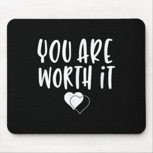 You Are Worth It Cute Motivational Women Hearts De Mouse Pad