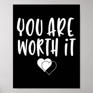 You Are Worth It Cute Motivational Women Hearts De Poster