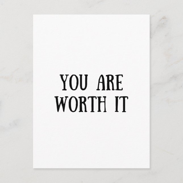 You Are Worth It Postcard (Front)
