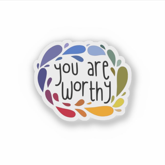 YOU ARE WORTHY (Front)