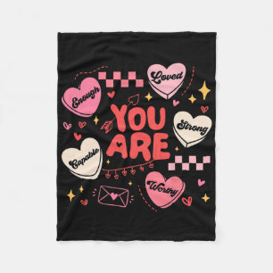 You Are Worthy Beautiful Loved Enough Valentine Ca Fleece Blanket