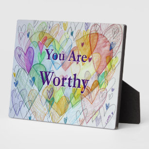 You Are Worthy Hearts Art Print Easel Plaque