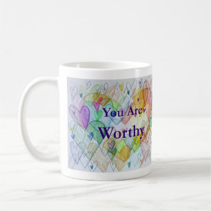 You Are Worthy Hearts Coffee Mug