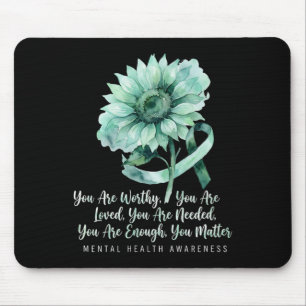 You Are Worthy Loved Sunflower Mental Health Aware Mouse Pad