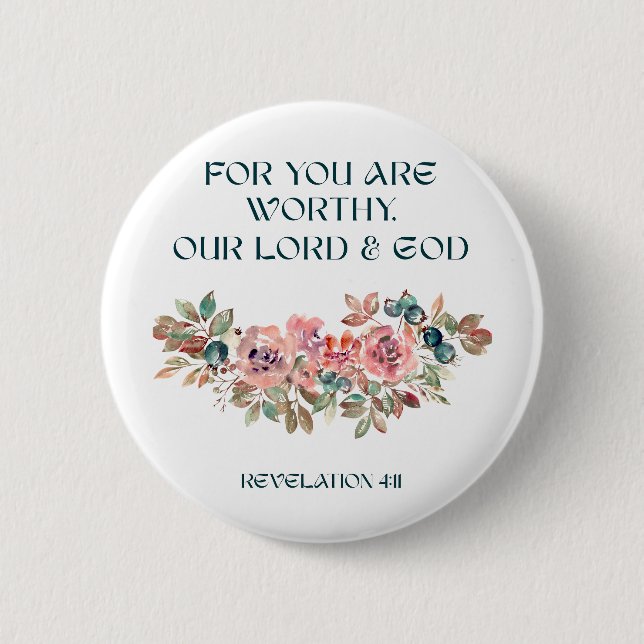 You Are Worthy — Watercolor Floral Button (Front)
