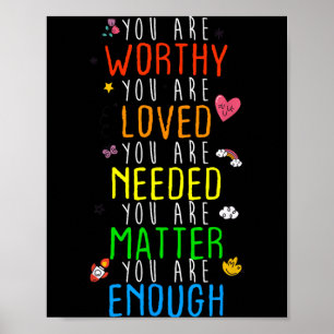 You Are Worthy You Are Loved Prevention Awareness Poster
