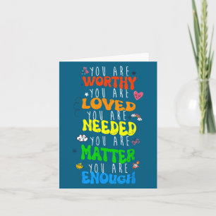 You Are Worthy You Are Loved Suicide Prevention Aw Card