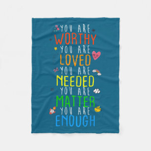 You Are Worthy You Are Loved Suicide Prevention Aw Fleece Blanket