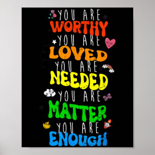 You Are Worthy You Are Loved Suicide Prevention Aw Poster