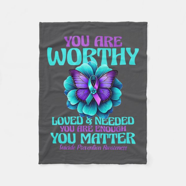 You Are Worthy You Are Loved You Are Needed Premiu Fleece Blanket (Front)