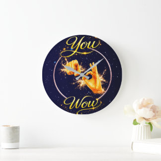 YOU ARE WOW : Make Him or Her feel special  Large Clock