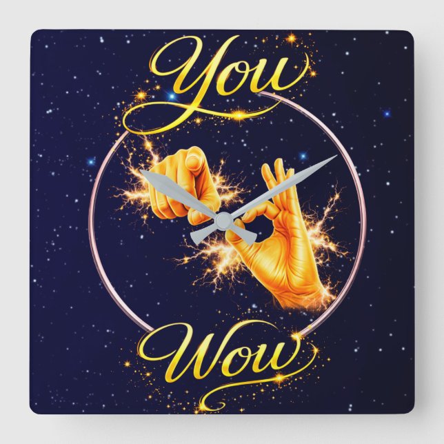 YOU ARE WOW : Make Him or Her feel special  Square Wall Clock (Front)