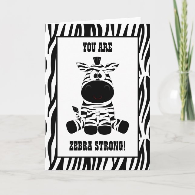 You are Zebra Strong Encouragement Card (Front)