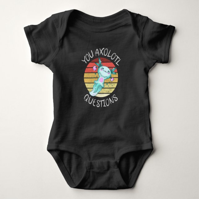 You axolotl questions baby bodysuit (Front)