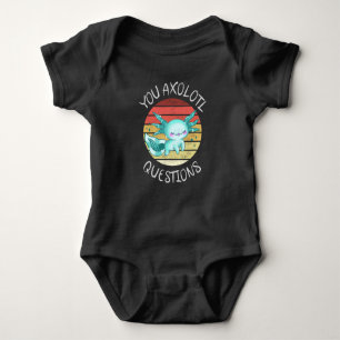 You axolotl questions baby bodysuit