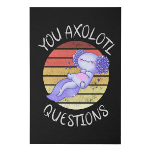 You axolotl questions faux canvas print