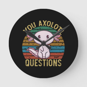 You Axolotl Questions Retro 90s Funny Axolotl Round Clock